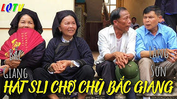 Hát Sli Hội Chợ Chũ Lục Ngạn 2021 | Trai Lạng Sơn - Gái Bắc Giang | Lê Quý