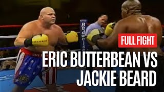 ERIC “BUTTERBEAN” ESCH VS JACKIE BEARD FULL FIGHT