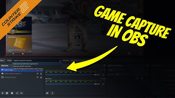 How to Game Capture CS2 in OBS