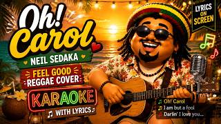Oh! Carol – Neil Sedaka | Reggae Karaoke Version • Lyrics