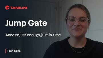 Jump Gate - Tanium Tech Talks #150