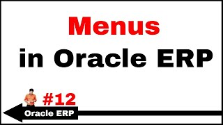 Oracle ERP 12: Understand menu concept in Oracle