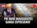 LIVE: PM Modi Inaugurates Ganga Expressway In Hardoi | UP’s Connectivity Revolution