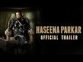 Haseena parkar official trailer  shraddha kapoor  22nd september 2017