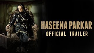 Haseena Parkar  Trailer | Shraddha Kapoor | 22nd September 2017