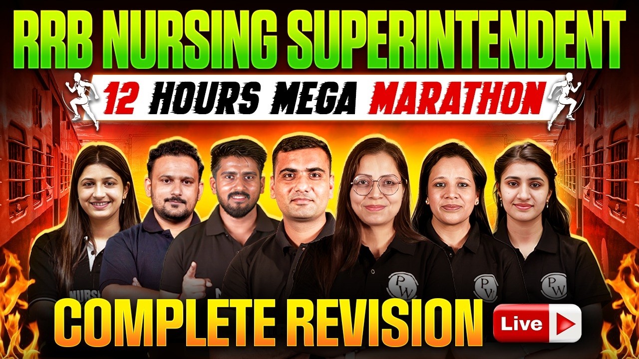 RRB Nursing Superintendent Mega Marathon (12 Hours) 🔴 | Full Syllabus Revision #rrbnursing #nursing