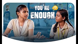 You Are Enough Tamil Student Skit On Self Esteem & Confidence Vertikal Vaathi Tamil