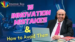 15 Innovation Mistakes That Could Cost You MILLIONS!