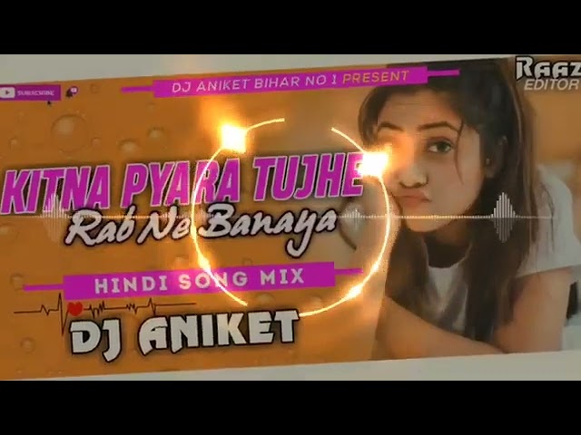 Kitna Pyaar Tujhe Rabne Banaya DJ Remix Alka Yagnik & Udit Narayan l 90 Hit DJ Aniket Raj Saidpur class=