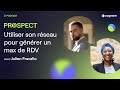 1 utiliser son rseau pour gnrer un max de rdv avec julien fravallo bdr exseismic