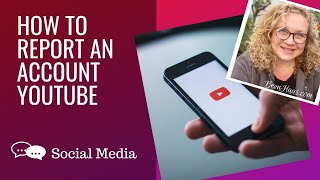 How to Report An Account on YouTube How to Report An Account on YouTube
