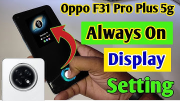 Oppo F31 Pro Plus 5g always on display, always on display kaise change kare setting in Oppo f31 pro+
