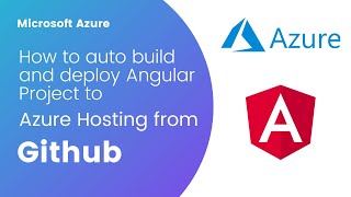 How to auto build angular and deploy to azure hosting from github branch on every commit