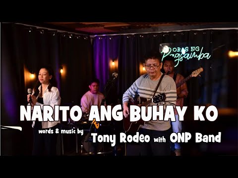NARITO ANG BUHAY KO LIVE - TONY RODEO - YouTube