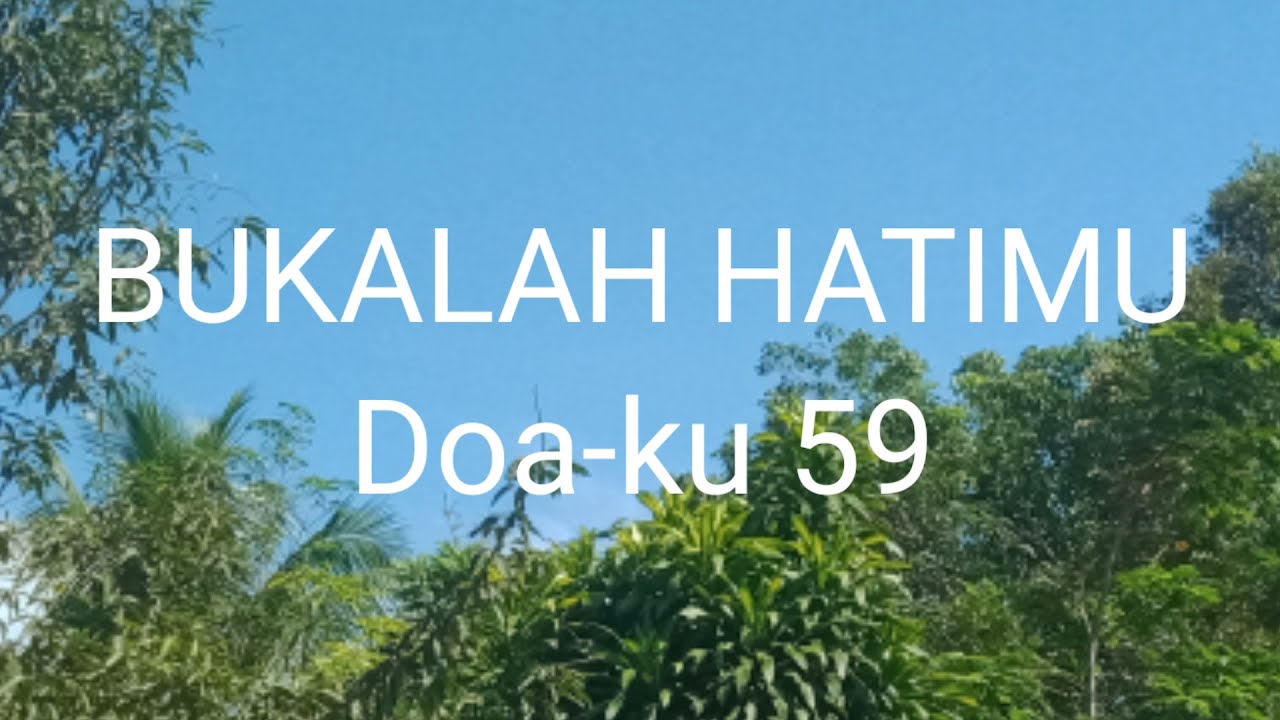 Doa-ku 59/Bukalah hatimu/instrumen lagu rohani dengan lirik tanpa vokal \