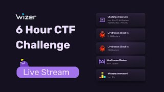 Wizer CTF 6 Hour Challenge Checkin - 2 PM Eastern