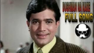 DUSHMAN NA KARE FULL SONG