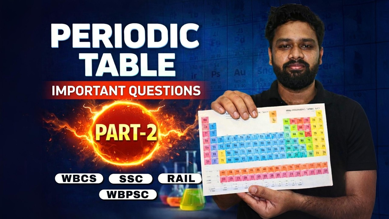 Periodic Table Part 2 | Important MCQ & Concepts | WBP | SSC | WBPSC | RAIL | SAC