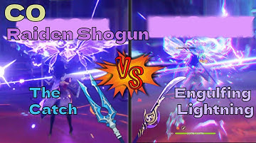 C0 Raiden Shogun Catch Vs Engulfing lightning