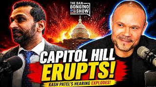Capitol Hill ERUPTS After Kash Patel’s Explosive Hearing | Dan Bongino Show