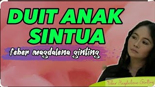 Feber Magdalena ginting- duit anak Sintualagu karo