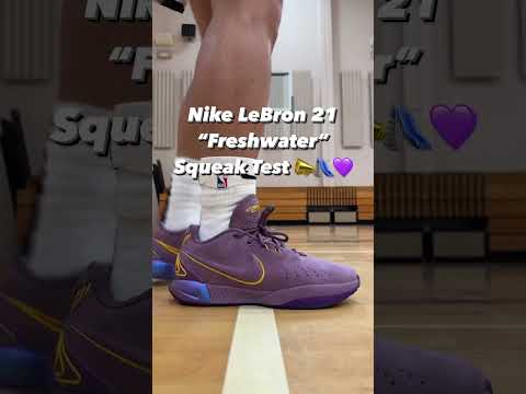 Nike LeBron 21 “Freshwater” Squeak Test