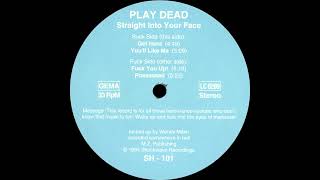 Play Dead - Straight Into Your Face (Hardcore / Gabber)