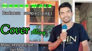 Download Lagu Mari Katong Badansa Sampai Pagi💃|| Alung Cover MP3 Download Lagu Mari Katong Badansa Sampai Pagi💃|| Alung Cover MP3