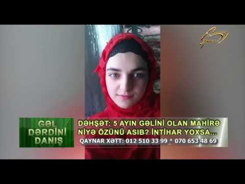 5 ayın gəlini Mahirə niyə özünü asıb? İntihar yoxsa... Dəhşət!!!