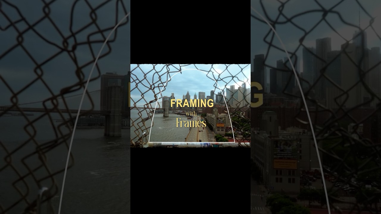 Composition - Framing with Frames