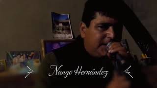 Video thumbnail of "Nango Hernández - No podrás olvidar"