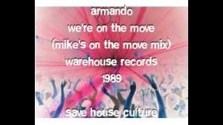 Armando - We&#39;re on the move (Mike&#39;s on the move mixx), Warehouse Records 1989