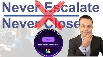 This is TERRIBLE PMP Advice - Never Escalate, Never Close