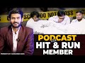 Hit  run member  podcast  ep09  subscribe karo
