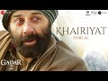 Arijit Singh Khairiyat Gadar 2 Sunny Deol Ameesha Patel Utkarsh Sharma Mithoon Lyrical 