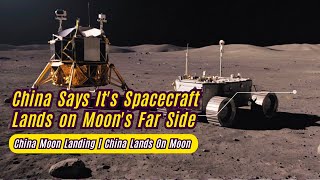 🔥 China Says It's Spacecraft Lands on Moon's Far Side 🔥 China Moon Landing 🔥 Moon Landing China 🔥