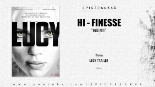 Hi-Finesse - Rebirth (Lucy trailer music, 2014) chords