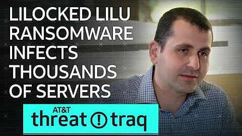9/13/19 Lilocked Lilu Ransomware Infects Thousands of Servers | AT&T ThreatTraq