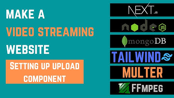 Video Streaming Website Tutorial Next JS + Node JS | Setting Up Upload Component | Part 6
