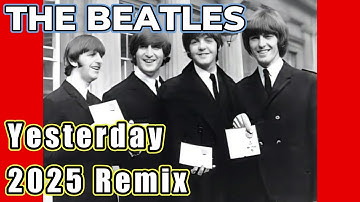 The Beatles Yesterday 2025 Remix (No Strings Version)(Fan Made)