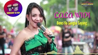 LALA WIDI - BENCI KUSANGKA SAYANG [Cipt.Sonia] -New Pallapa