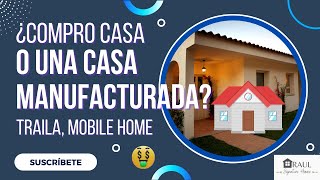 ¿COMPRO CASA O UNA CASA MANUFACTURADA? Traila, Mobile Home  INVERVERTIR EN BIENES RAICES