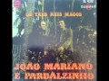 João Mariano e Pardalzinho-Meu Ranchinho