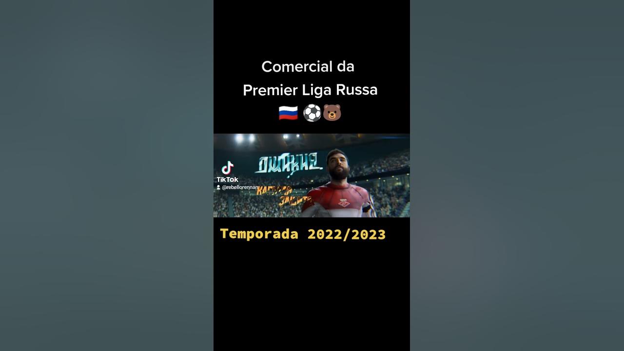 Comercial - Premier Liga Russa (temp 2022/23) #russia