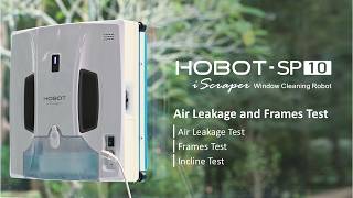 HOBOT-SP10 - Feature Test and Comparison - Air Leakage and Frames Test