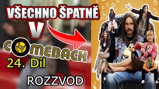 Všechno Špatně v Comeback 24 - Rozzvod