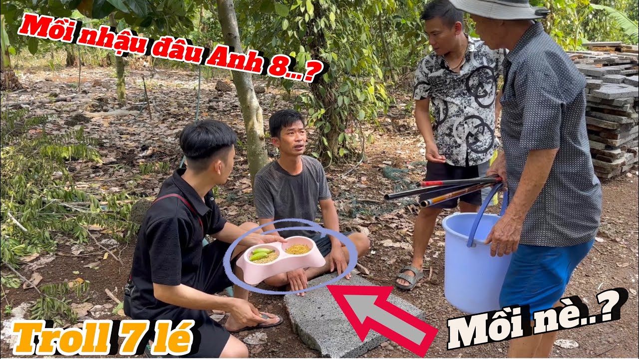 7 Lé ham ăn ham nhậu ,bị Thuận Gòm-Ông 8-Lùn, Troll cho 1 phát và Cái kết