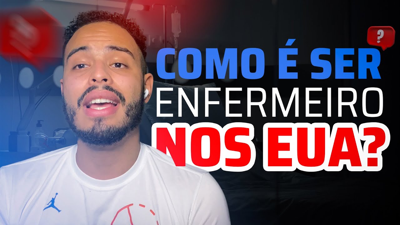 Como é ser um enfermeiro nos EUA