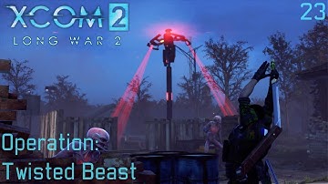 XCOM 2: Long War 2 (1.4) - Part 23