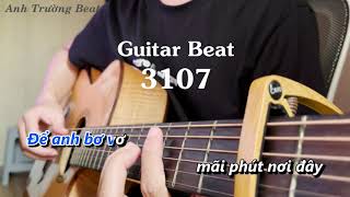 Karaoke 3107 - Guitar Beat | Anh Trường Beat